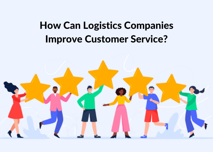 How can logistics companies improve customer service