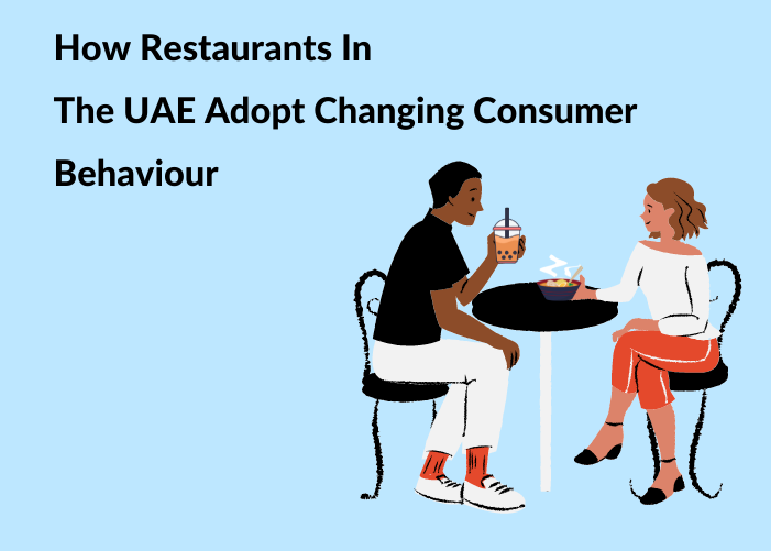 How Restaurants In The UAE Adopt Changing Consumer Behaviour