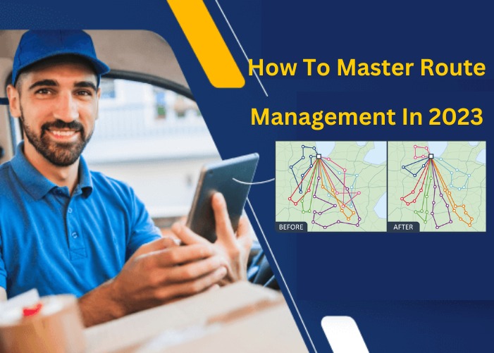 How to master route management in 2023